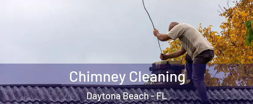 Chimney Cleaning Daytona Beach - FL