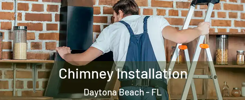  Chimney Installation Daytona Beach - FL