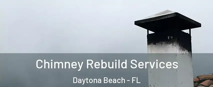  Chimney Rebuild Services Daytona Beach - FL