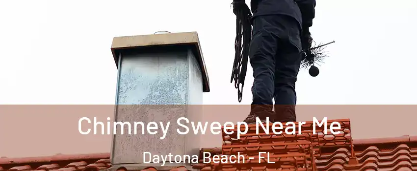  Chimney Sweep Near Me Daytona Beach - FL