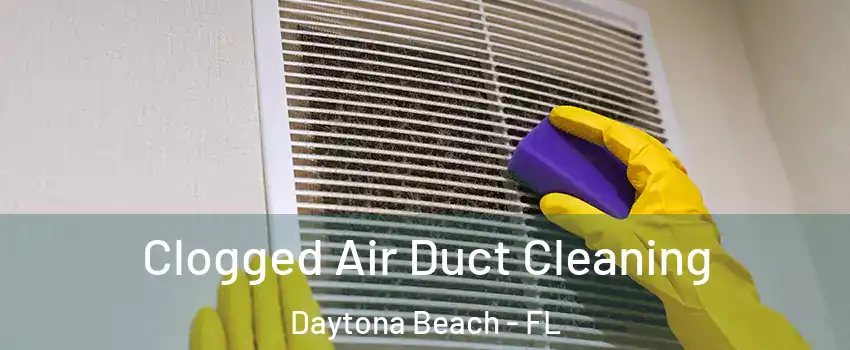  Clogged Air Duct Cleaning Daytona Beach - FL
