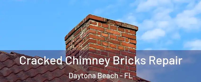  Cracked Chimney Bricks Repair Daytona Beach - FL