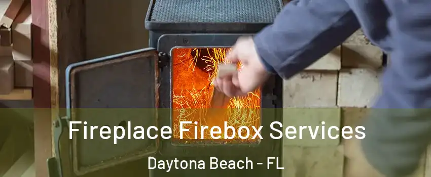  Fireplace Firebox Services Daytona Beach - FL