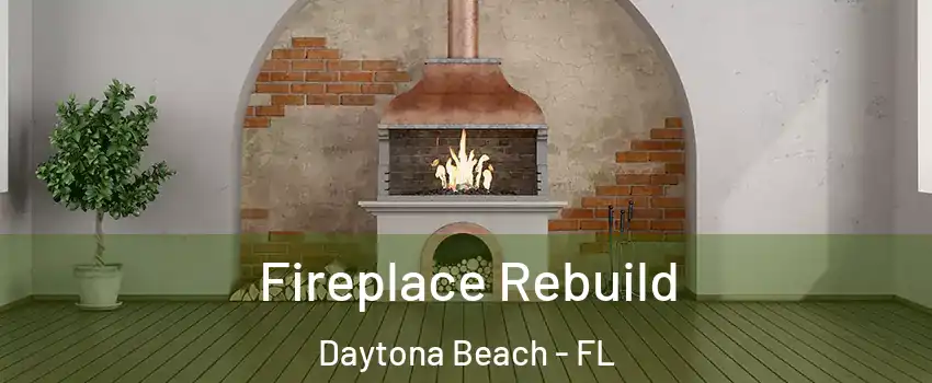  Fireplace Rebuild Daytona Beach - FL