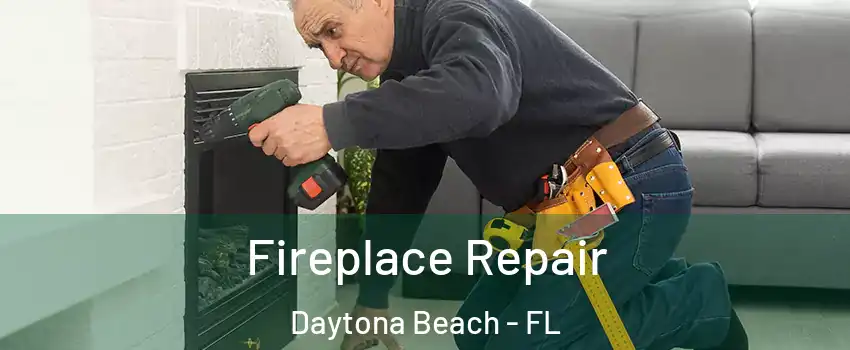  Fireplace Repair Daytona Beach - FL