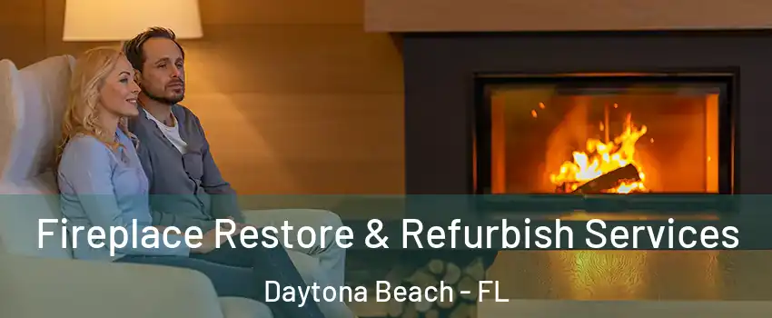  Fireplace Restore & Refurbish Services Daytona Beach - FL