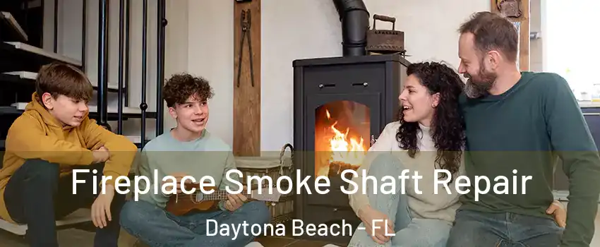 Fireplace Smoke Shaft Repair Daytona Beach - FL