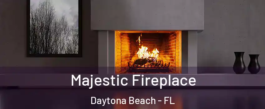  Majestic Fireplace Daytona Beach - FL