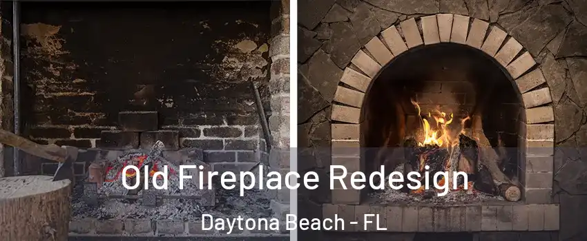  Old Fireplace Redesign Daytona Beach - FL