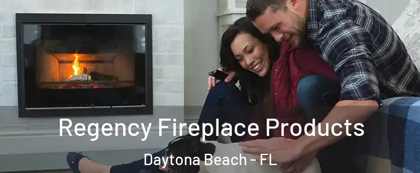  Regency Fireplace Products Daytona Beach - FL