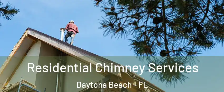  Residential Chimney Services Daytona Beach - FL