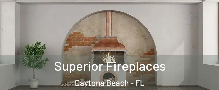  Superior Fireplaces Daytona Beach - FL