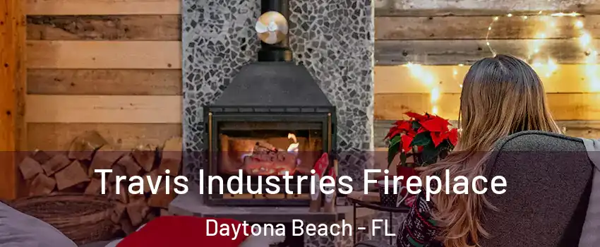  Travis Industries Fireplace Daytona Beach - FL